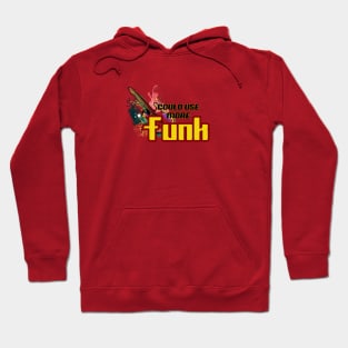 Could Use More Funk Hoodie